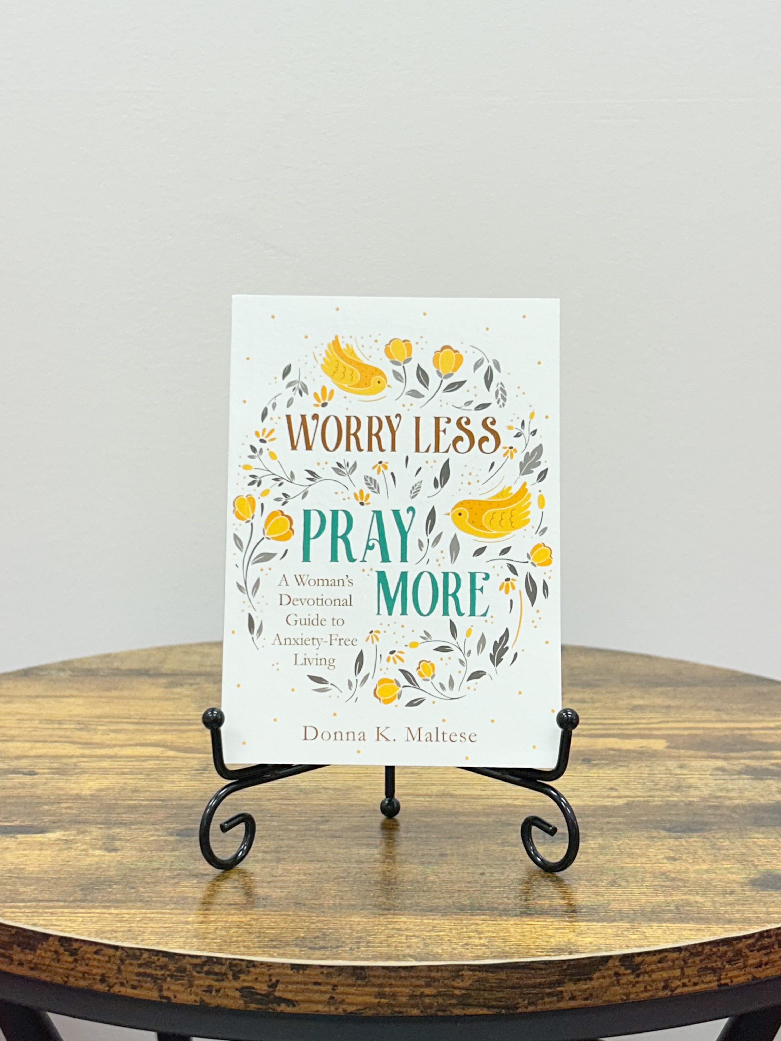 Worry Less Pray More