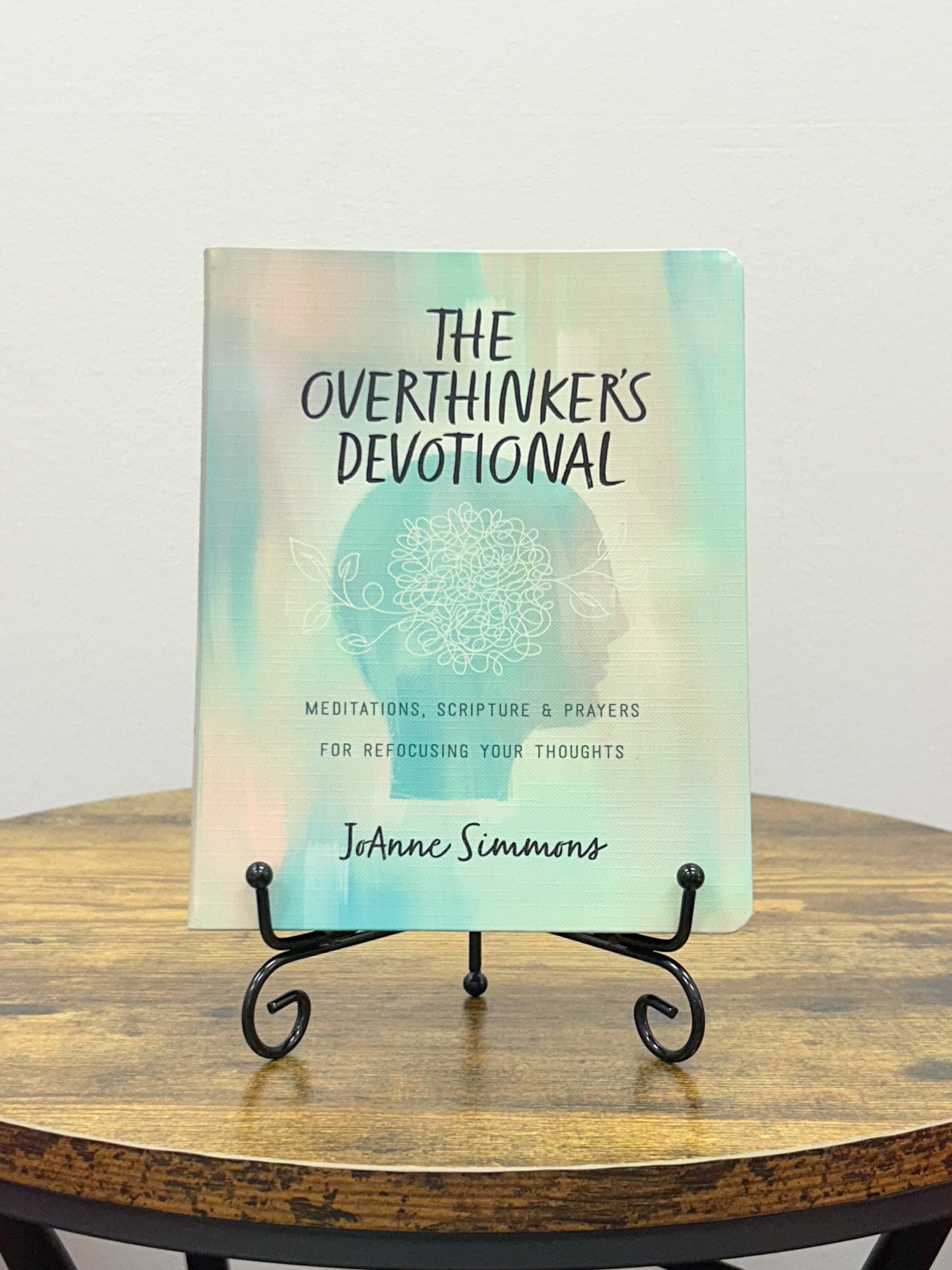 The Overthinker's Devotional