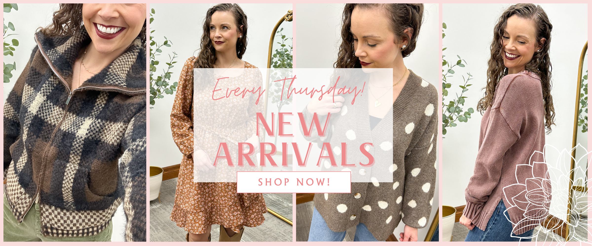 New Arrivals Every Thursday!