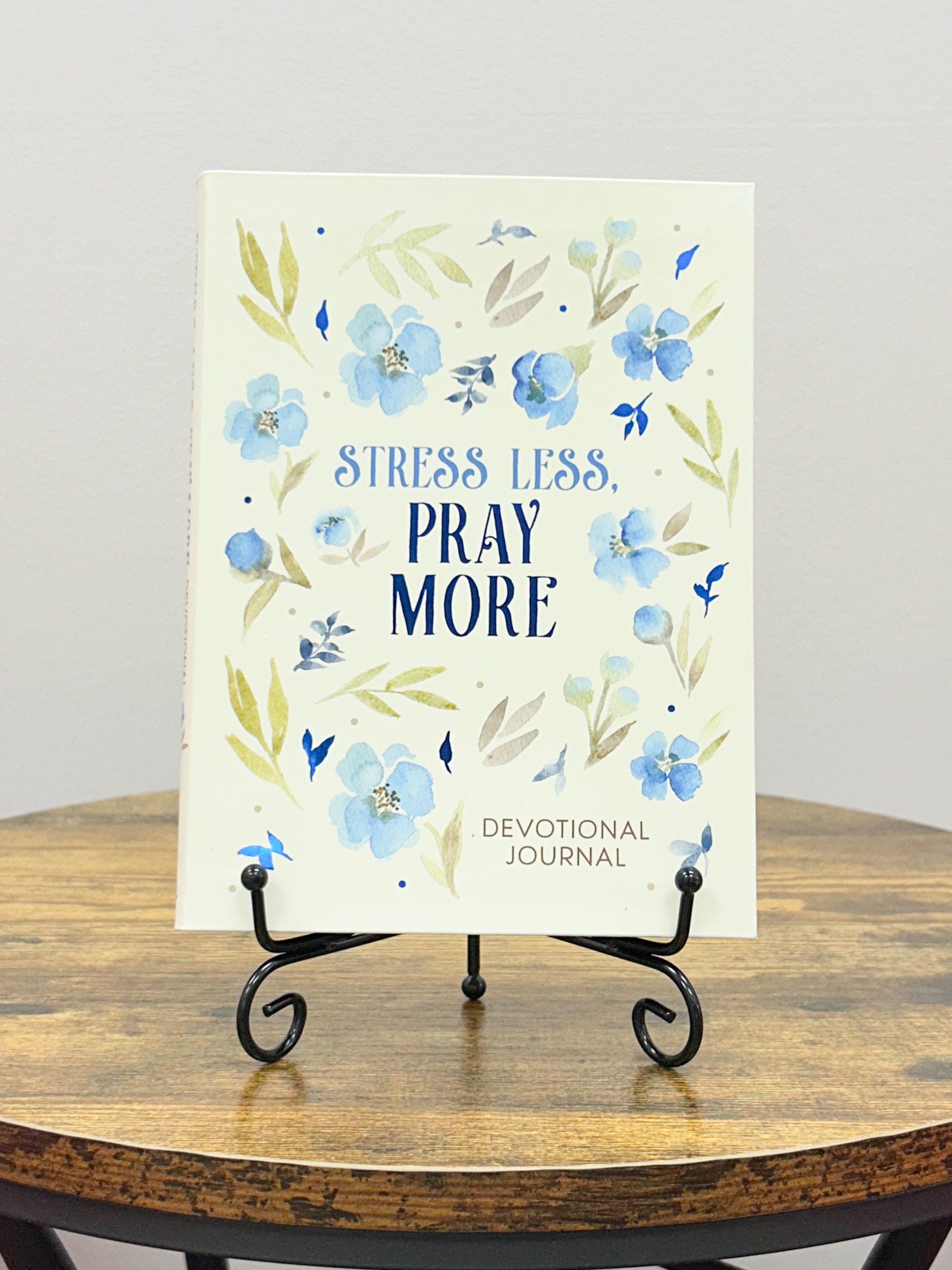 Stress Less, Pray More Devotional Journal