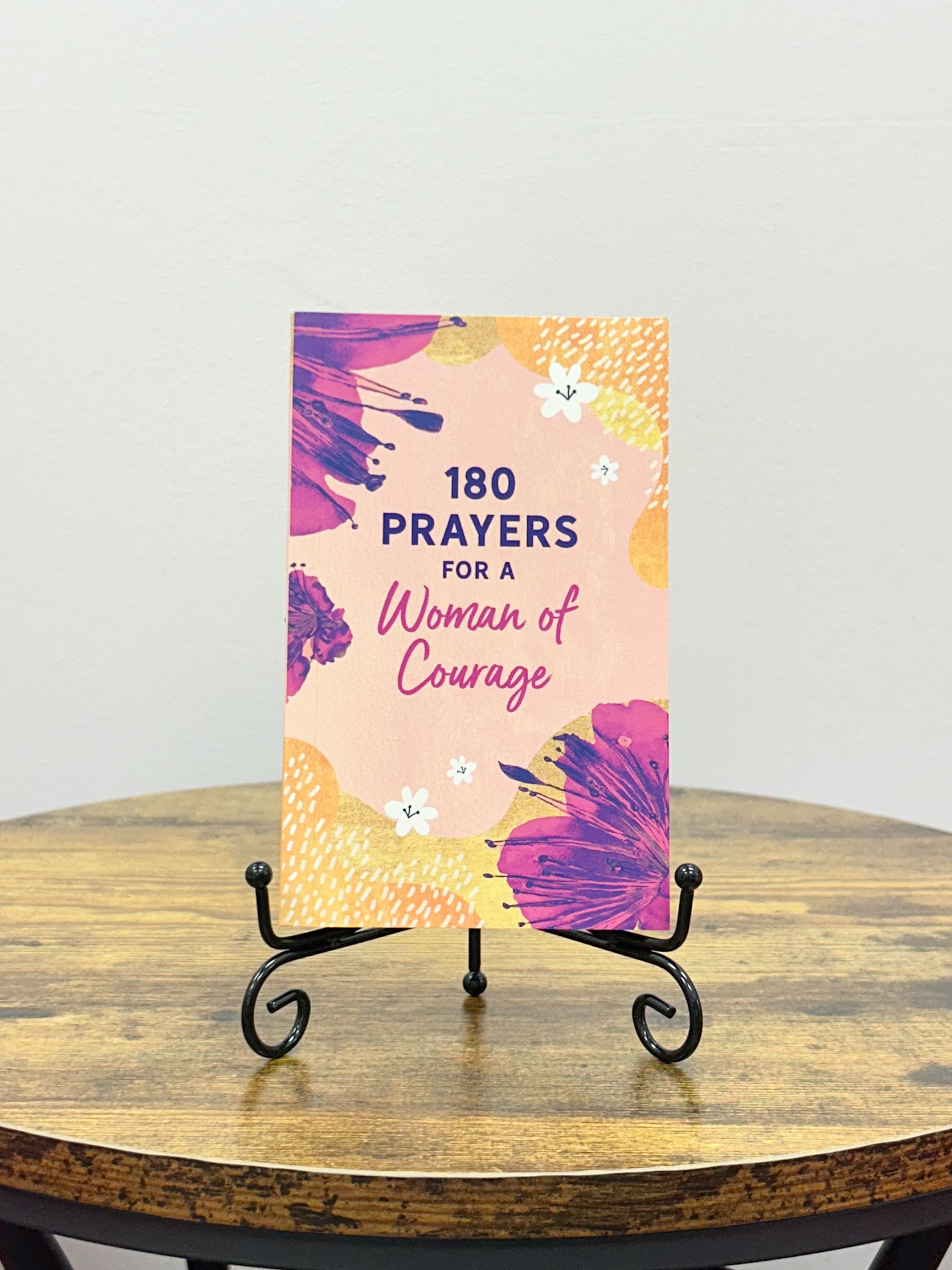 180 Prayers For A Woman of Courage